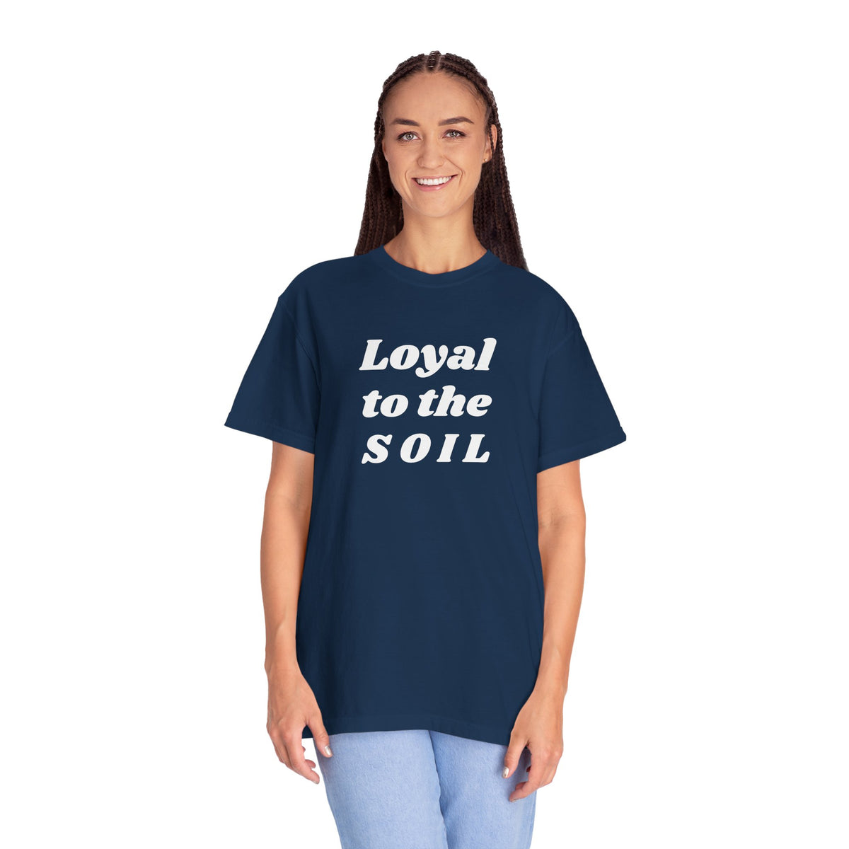 Loyal to the Soil Unisex T-Shirt, Eco-Friendly, Sustainable Gift, Gardening Enthusiast Shirt, Unique Gift for Nature Lovers, Farm Life Tee